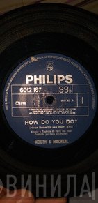 Mouth & MacNeal  - How Do You Do