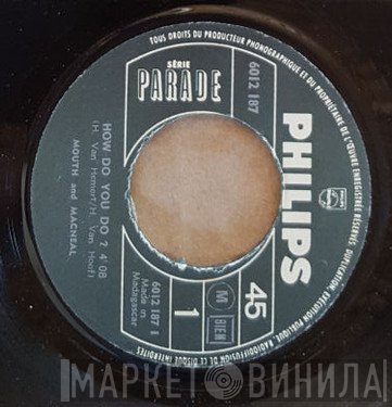 Mouth & MacNeal  - How Do You Do