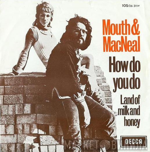 Mouth & MacNeal  - How Do You Do