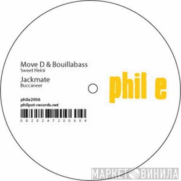 Move D, Jackmate, Bouillabass - Sweet Heini / Buccaneer
