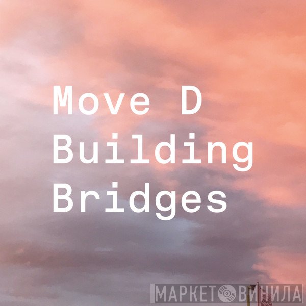 Move D  - Building Bridges