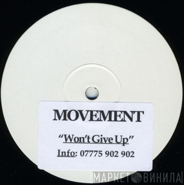 Movement  - Won't Give Up