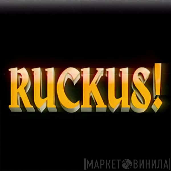 Movements   - Ruckus!