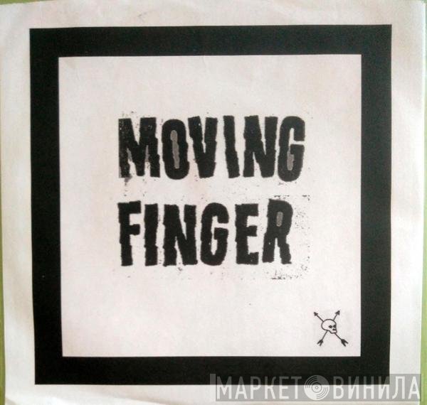 Moving Finger  - Smoking The Crack Of Dawn
