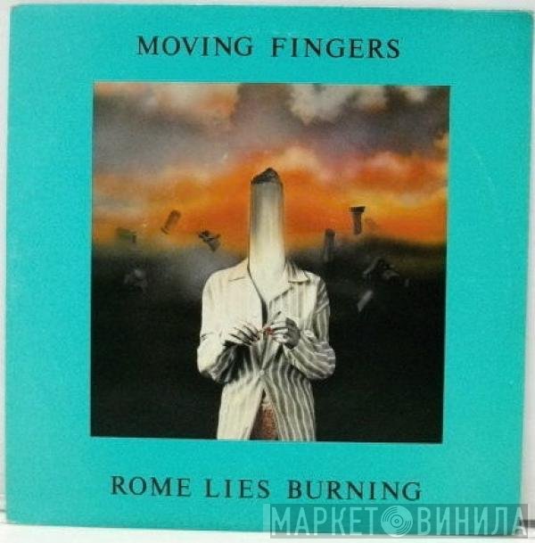 Moving Fingers - Rome Lies Burning
