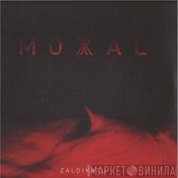 Moxal - Zaldikatu