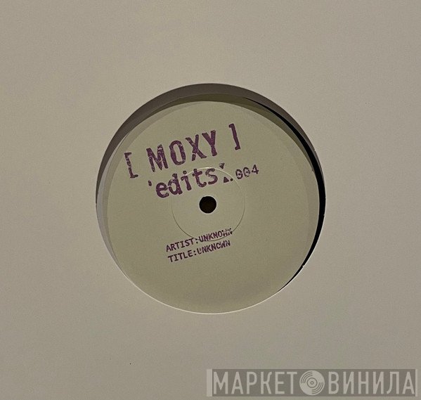  - Moxy Edits 004