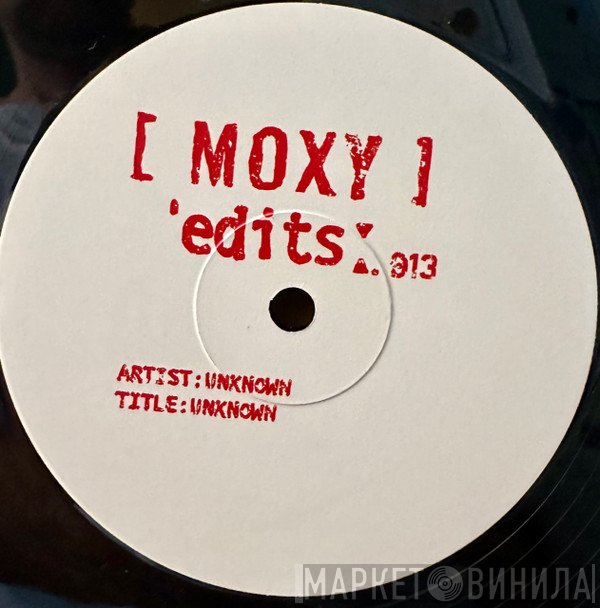  - Moxy Edits 013 & 014