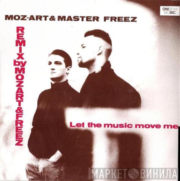 Moz-Art, Master Freez - Let The Music Move Me (Remix)