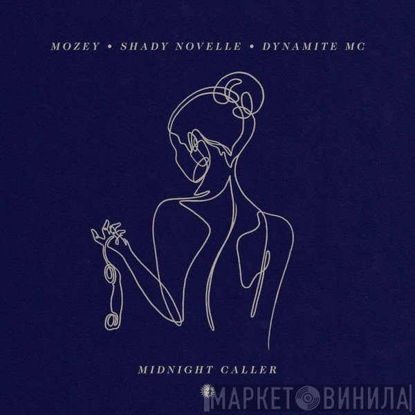 Mozey, Shady Novelle, Dynamite MC, L-Side - Midnight Caller / Make Believe