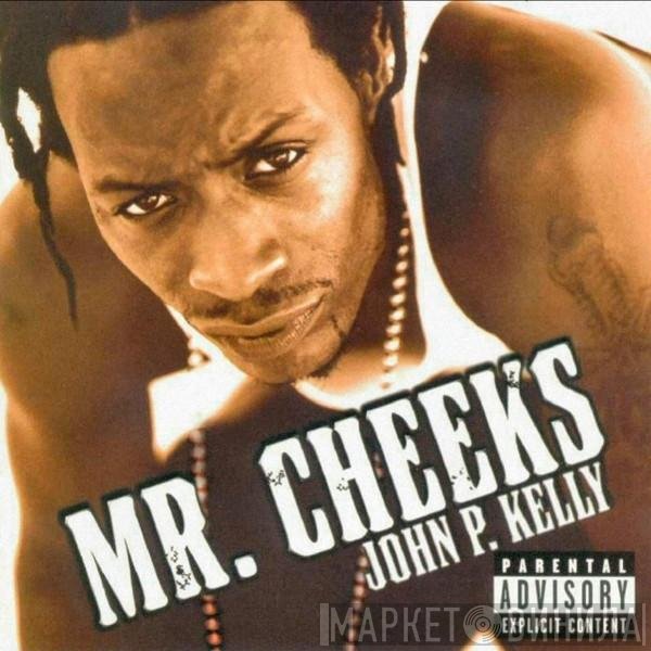 Mr. Cheeks  - John P. Kelly