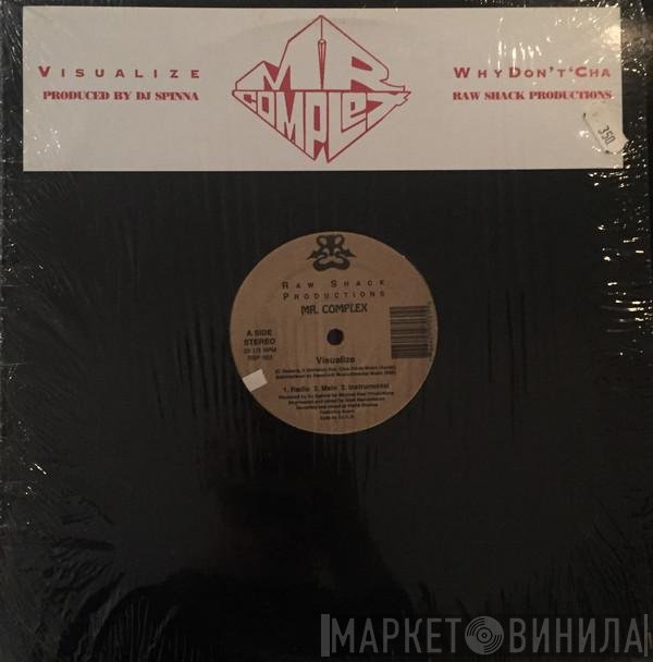 Mr. Complex  - Visualize / Why Don't Cha