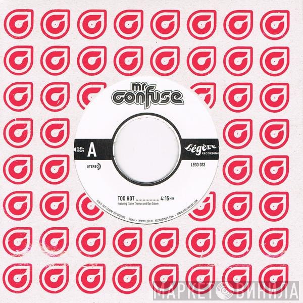 Mr. Confuse - Too Hot / Why Can't You See Me
