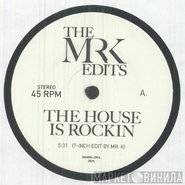 Mr. K - The House Is Rockin / California Style
