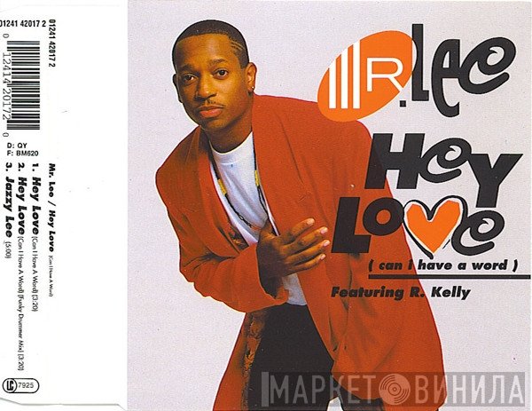 Mr. Lee Featuring R. Kelly  - Hey Love (Can I Have A Word)