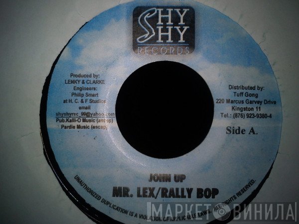 Mr. Lexx, Rally Bop, Galaxy P - John Up / Moco Dough