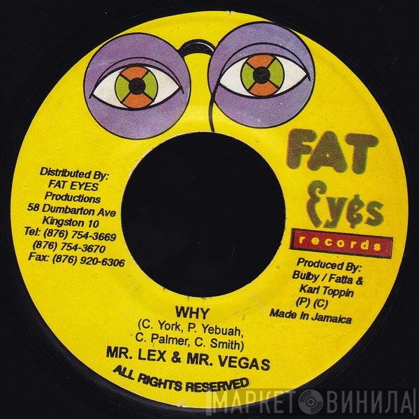 Mr. Lexx & Mr. Vegas / Black Rat  - Why / Rah Rah