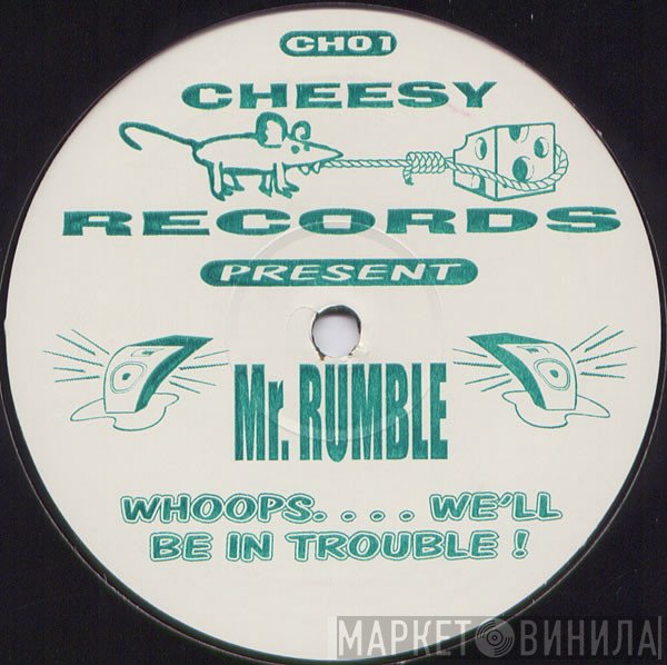 Mr. Rumble - Whoops.... We'll Be In Trouble !