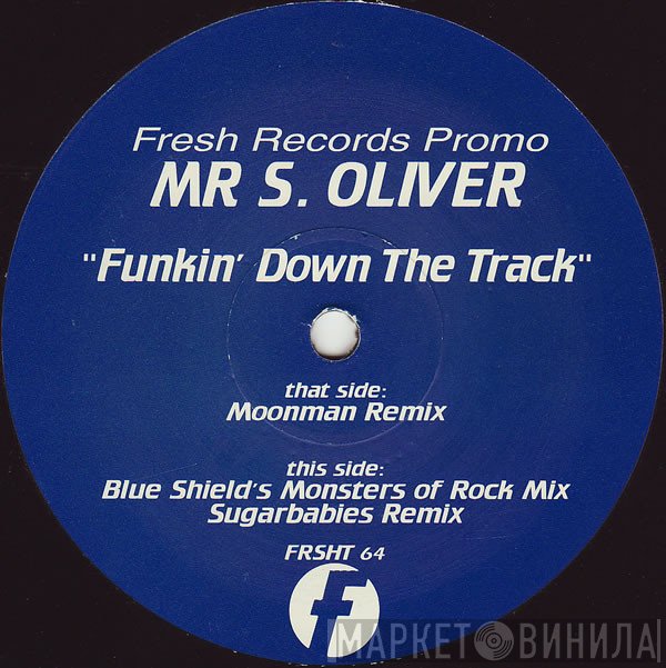 Mr. S. Oliver - Funkin' Down The Track
