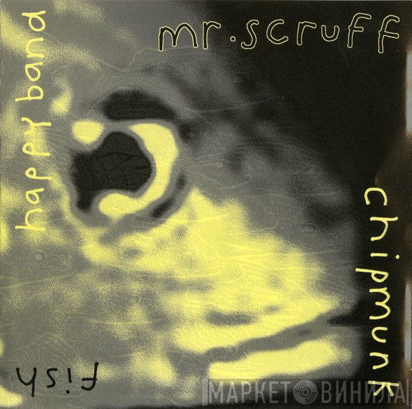 Mr. Scruff  - Chipmunk / Fish / Happy Band