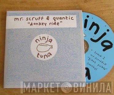 Mr. Scruff & Quantic / Mr. Scruff  - Donkey Ride / Giant Pickle