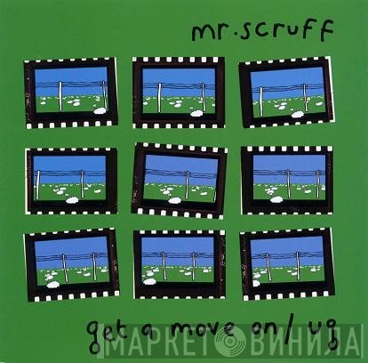 Mr. Scruff - Get A Move On / Ug