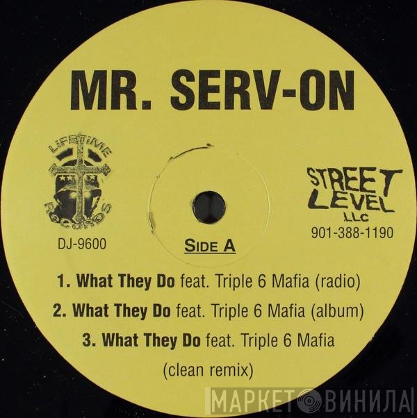 Mr. Serv-On Feat. Three 6 Mafia  - What They Do