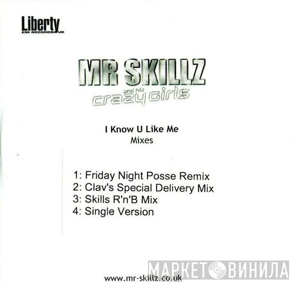 Mr Skillz & His Crazy Girls - I Know U Like Me (Mixes)