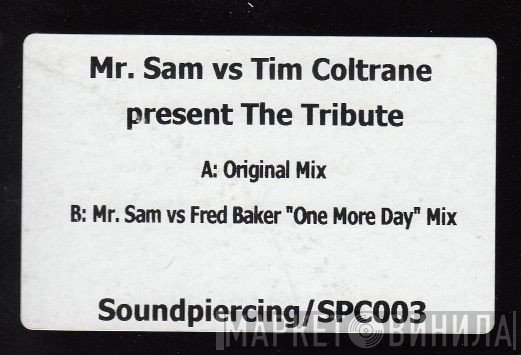 Mr. Sam vs Tim Coltrane Presents The Tribute   - One More Day