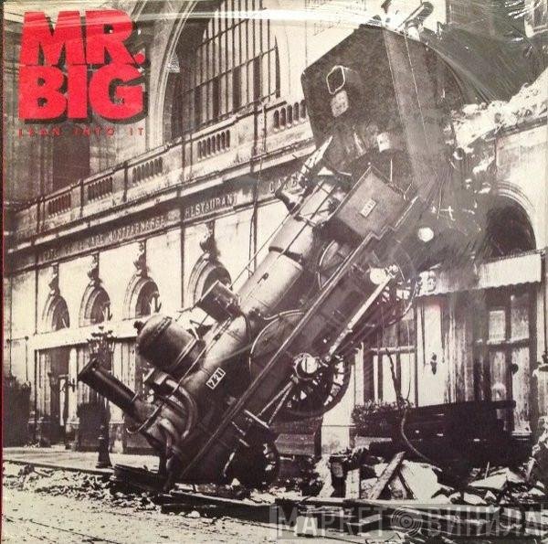 Mr. Big  - Lean Into It