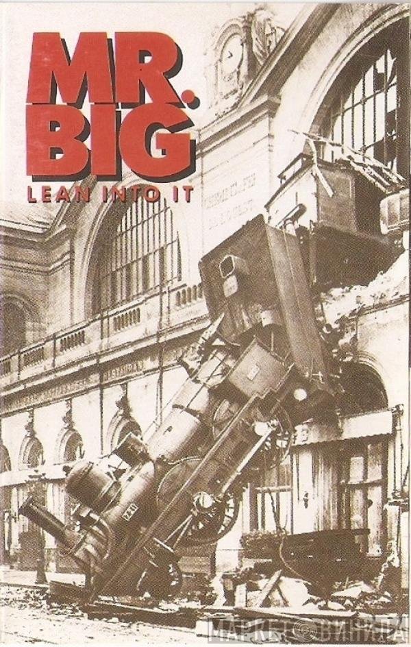 Mr. Big  - Lean Into It