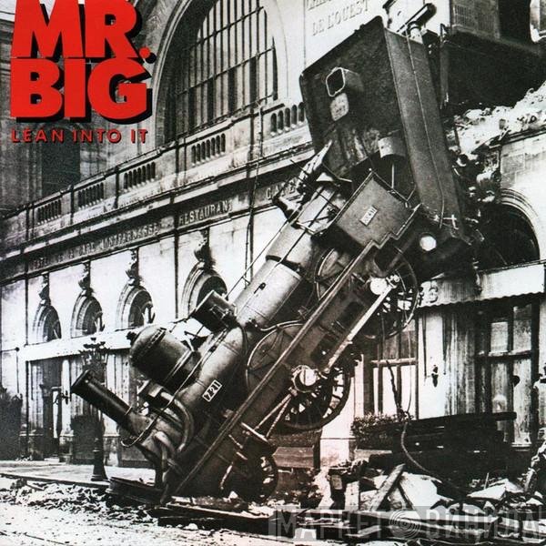 Mr. Big  - Lean Into It