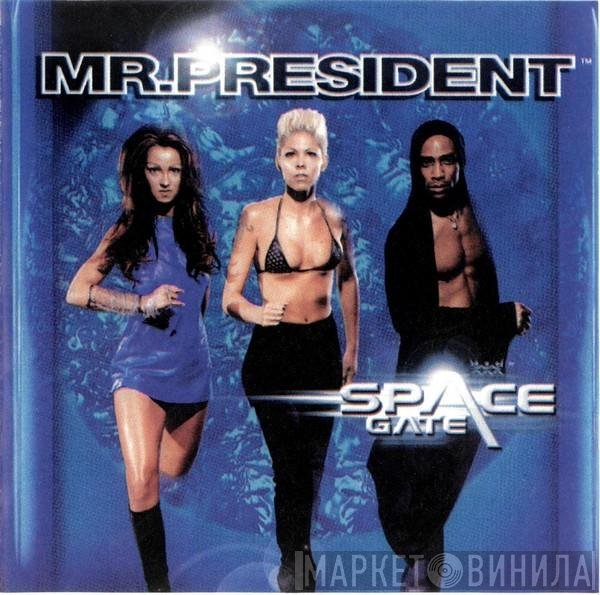 Mr. President  - Space Gate