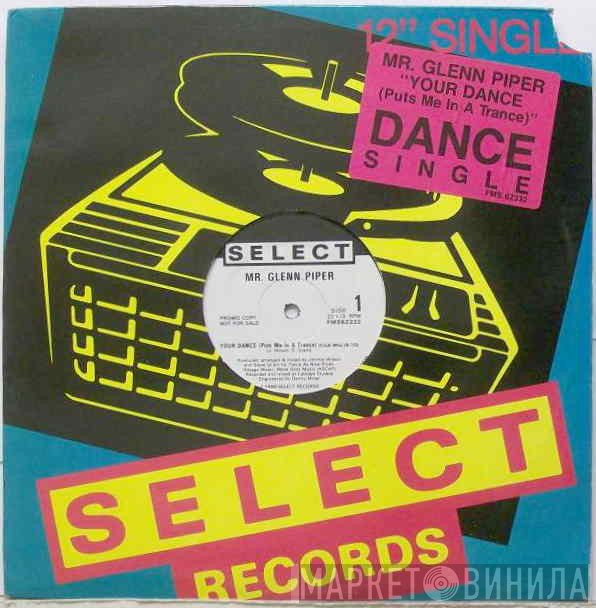Mr. Glenn Piper - Your Dance (Puts Me In A Trance)