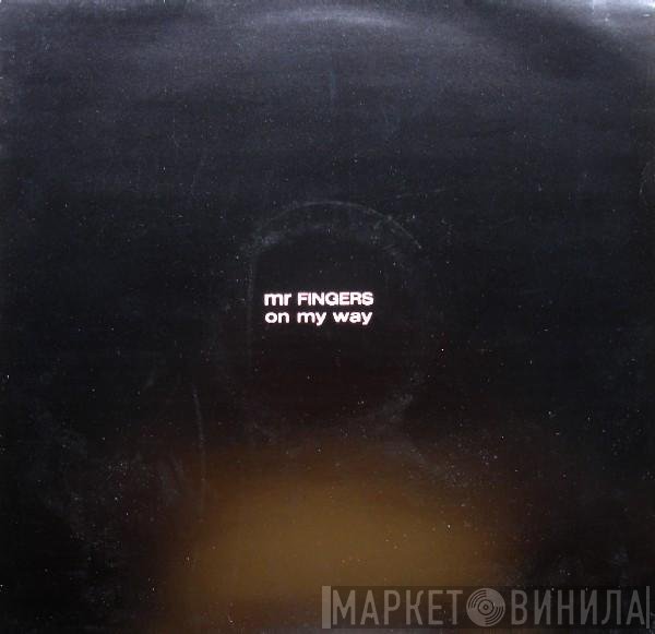 Mr. Fingers - On My Way