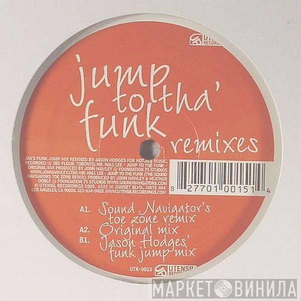 Mr. Hall Lee - Jump To Tha' Funk (Remixes)