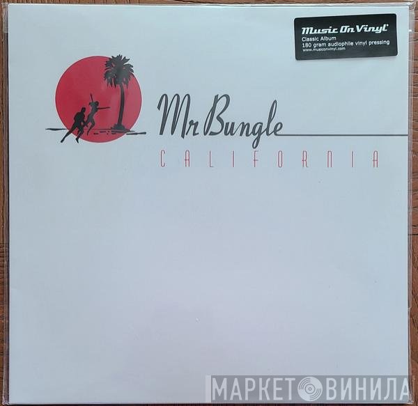 Mr. Bungle  - California