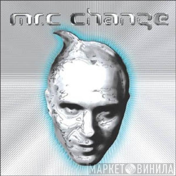 Mr. C  - Change