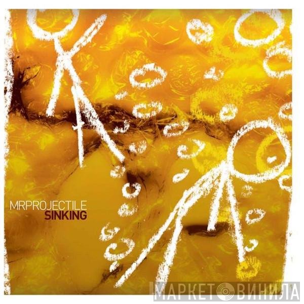 Mr. Projectile - Sinking