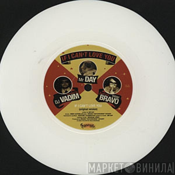 Mr. Day - If I Can't Love You