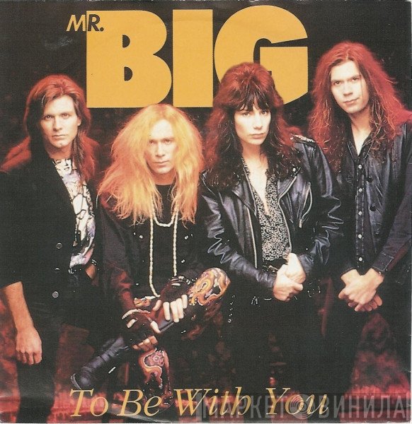 Mr. Big - To Be With You