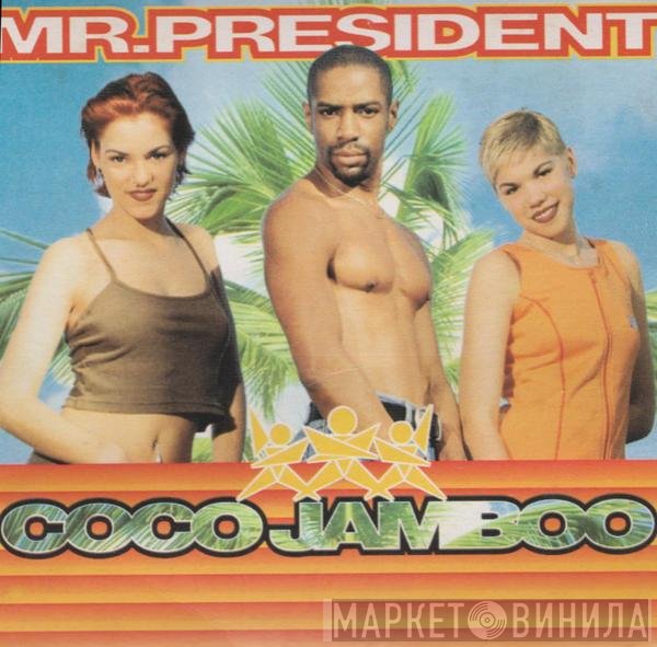 Mr. President  - Coco Jamboo