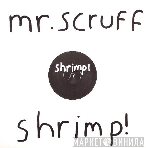 Mr. Scruff  - Shrimp!