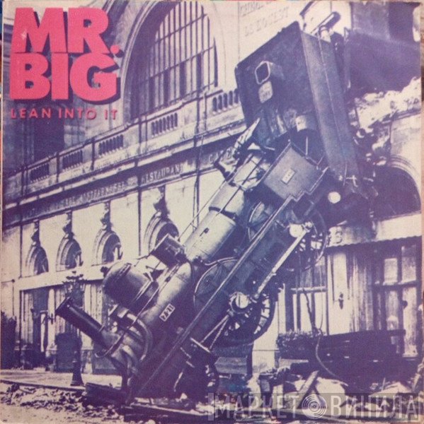 Mr. Big  - Lean Into It