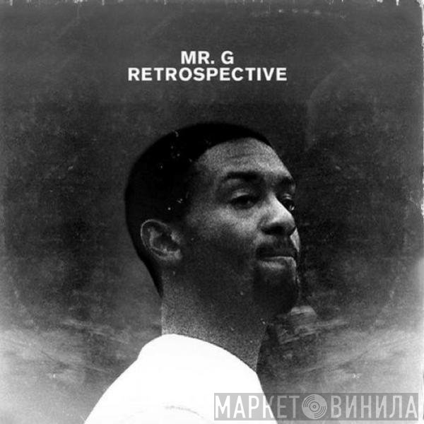 Mr. G  - Retrospective