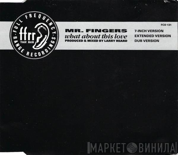 Mr. Fingers - What About This Love