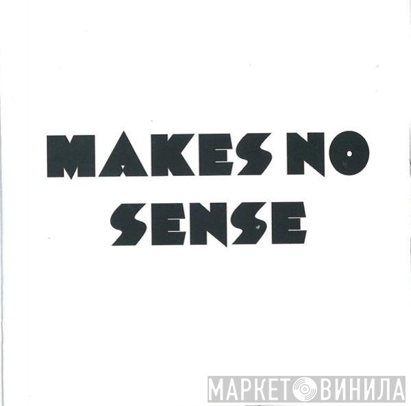 Mr. G  - Makes No Sense