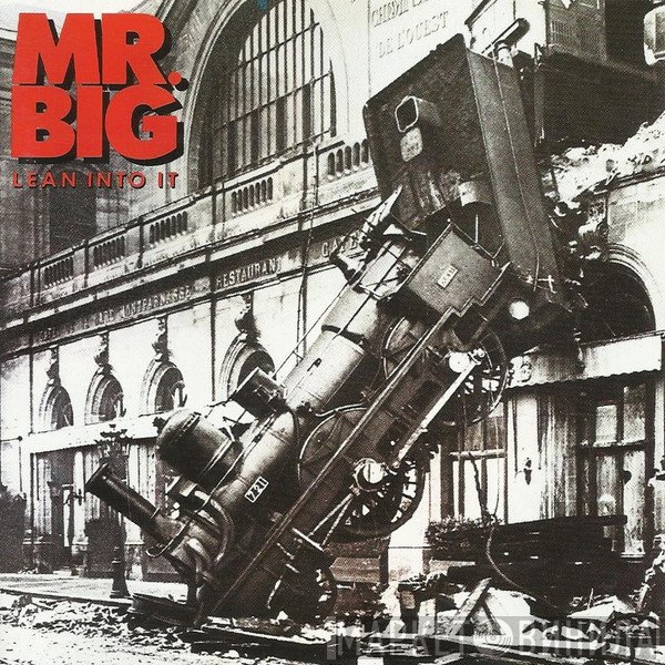 Mr. Big  - Lean Into It