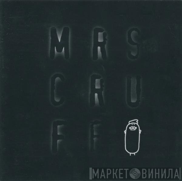 Mr. Scruff - Mrs Cruff