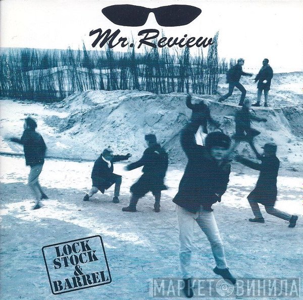 Mr. Review  - Lock, Stock & Barrel